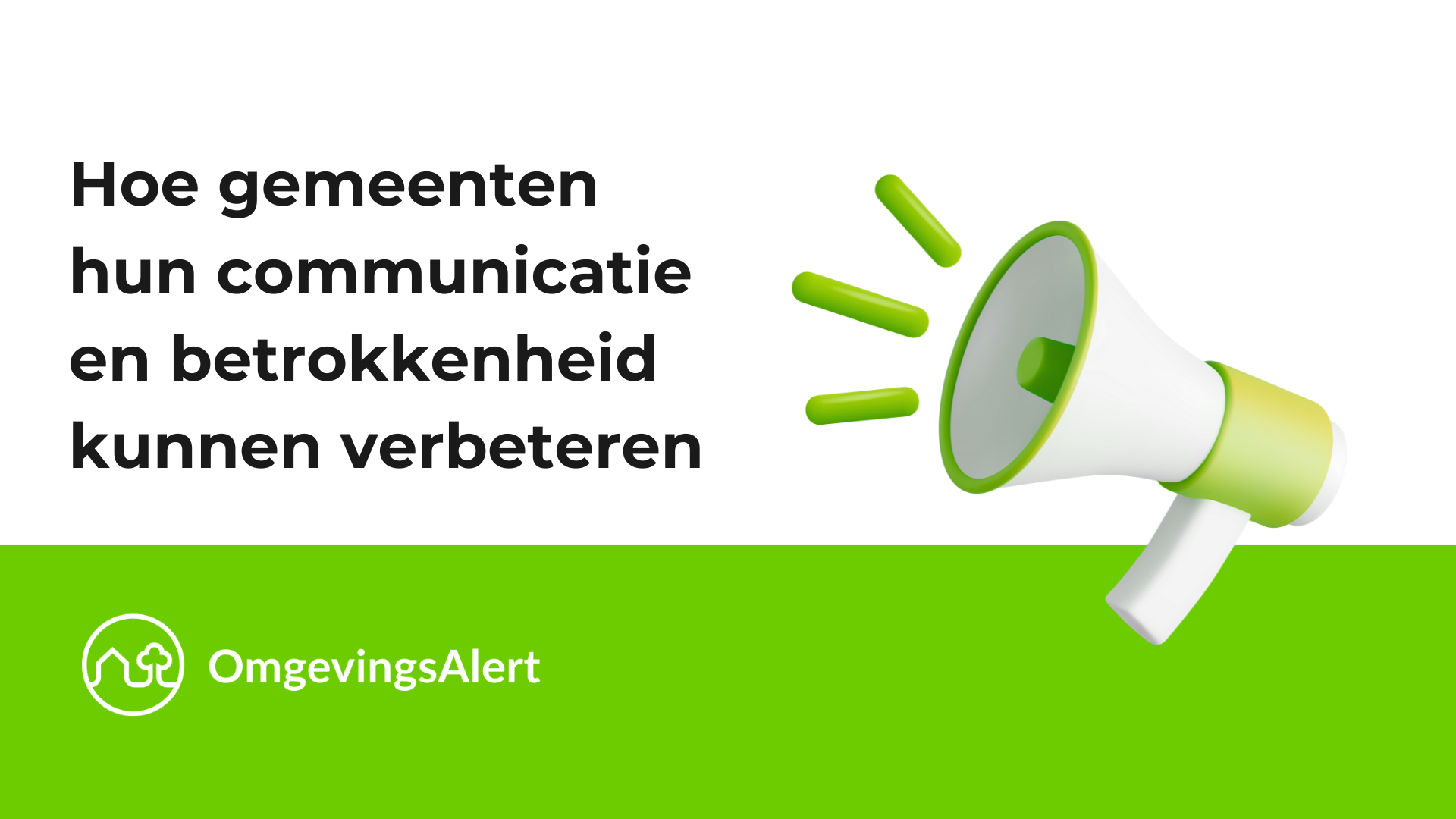 Van nieuwsbrief naar directe meldingen: Hoe gemeenten hun communicatie en betrokkenheid kunnen verbeteren